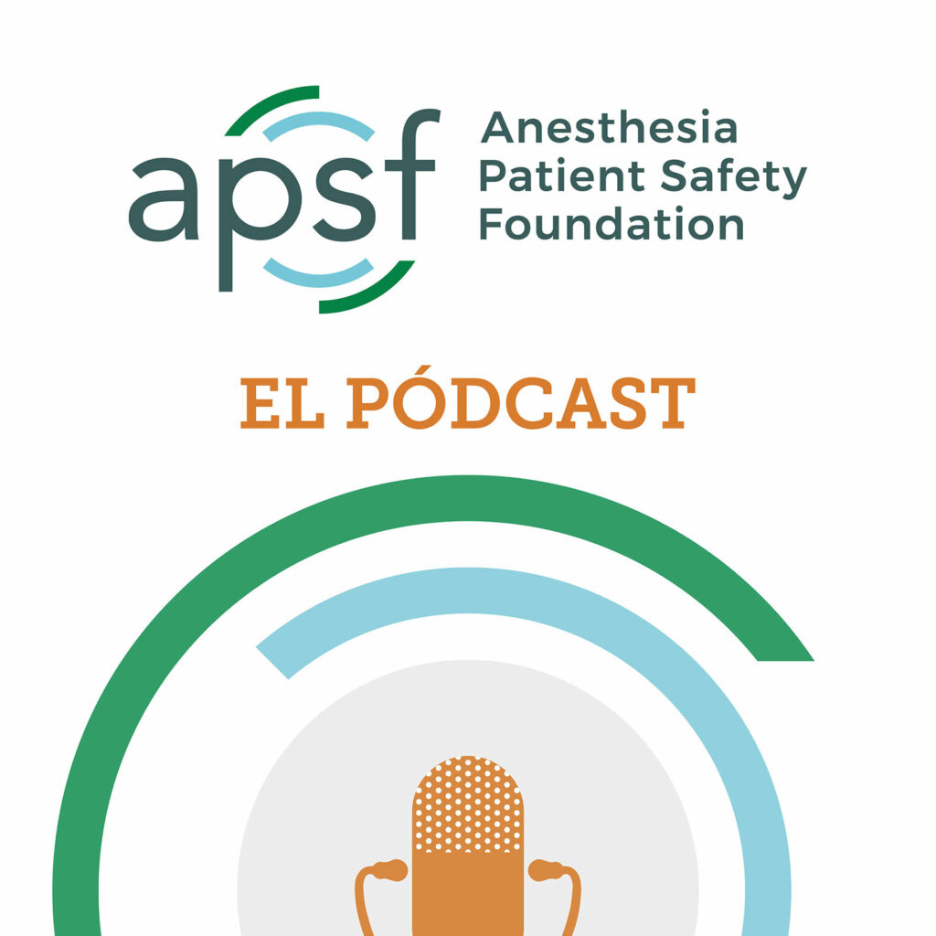 Pódcast de la Seguridad del Paciente de Anestesia