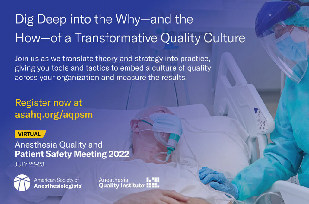 Anesthesia Quality and Patient Safety Meeting 2022