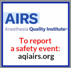 The Anesthesia Incident Reporting System (AIRS)